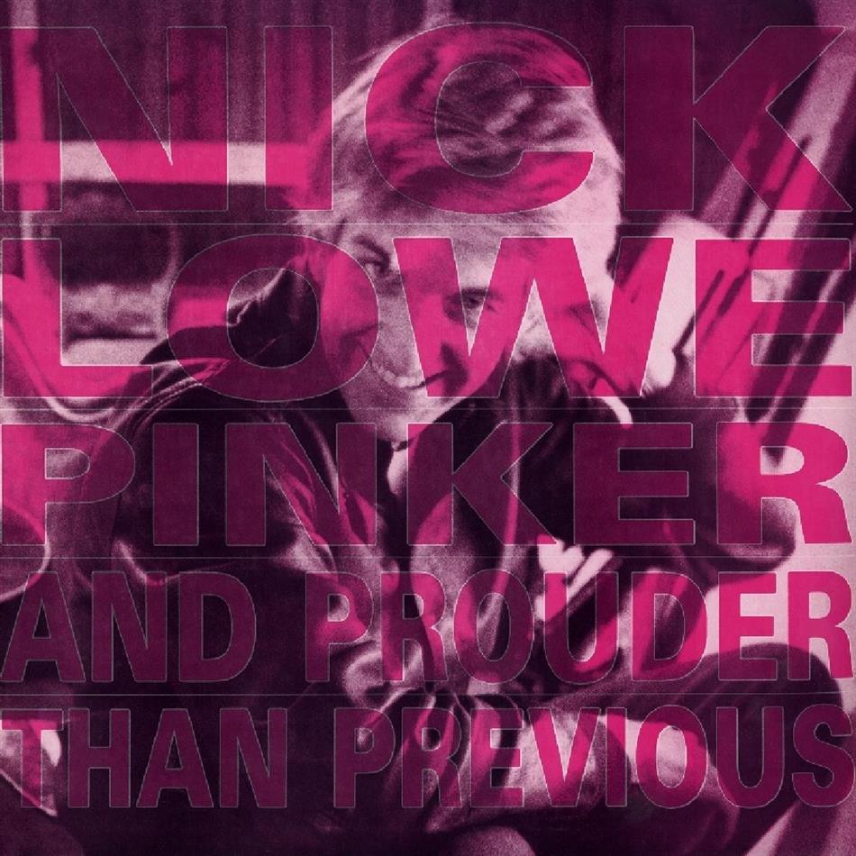 Nick Lowe - Pinker And Prouder Than Previous