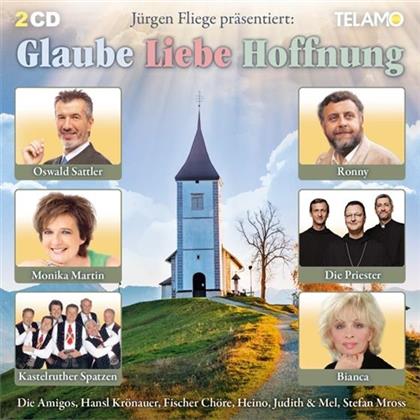 J&uuml;rgen Fliege Pr&auml;sentiert:Glaube,Liebe,Hoffnung - Various (2 CDs)