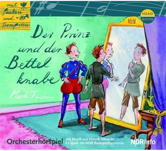 Mark Twain - Der Prinz Und Der Bettelknabe - Mit Pauken Und Trompeten - Orchesterhörspiel