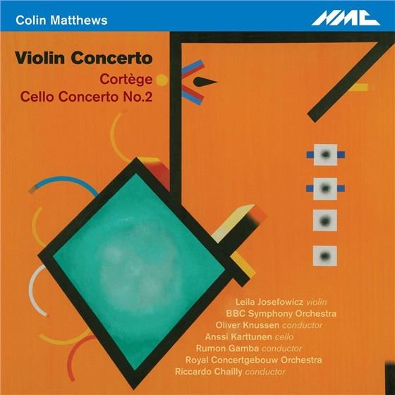 Colin Matthews (*1946), Oliver Knussen, Riccardo Chailly, Rumon Gamba, … - Violin Concerto / Cortège / Cello Concerto No. 2