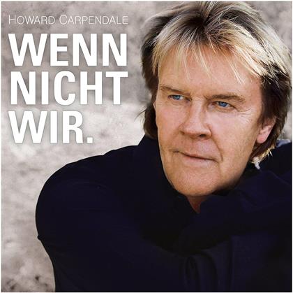 Howard Carpendale - Wenn Nicht Wir.