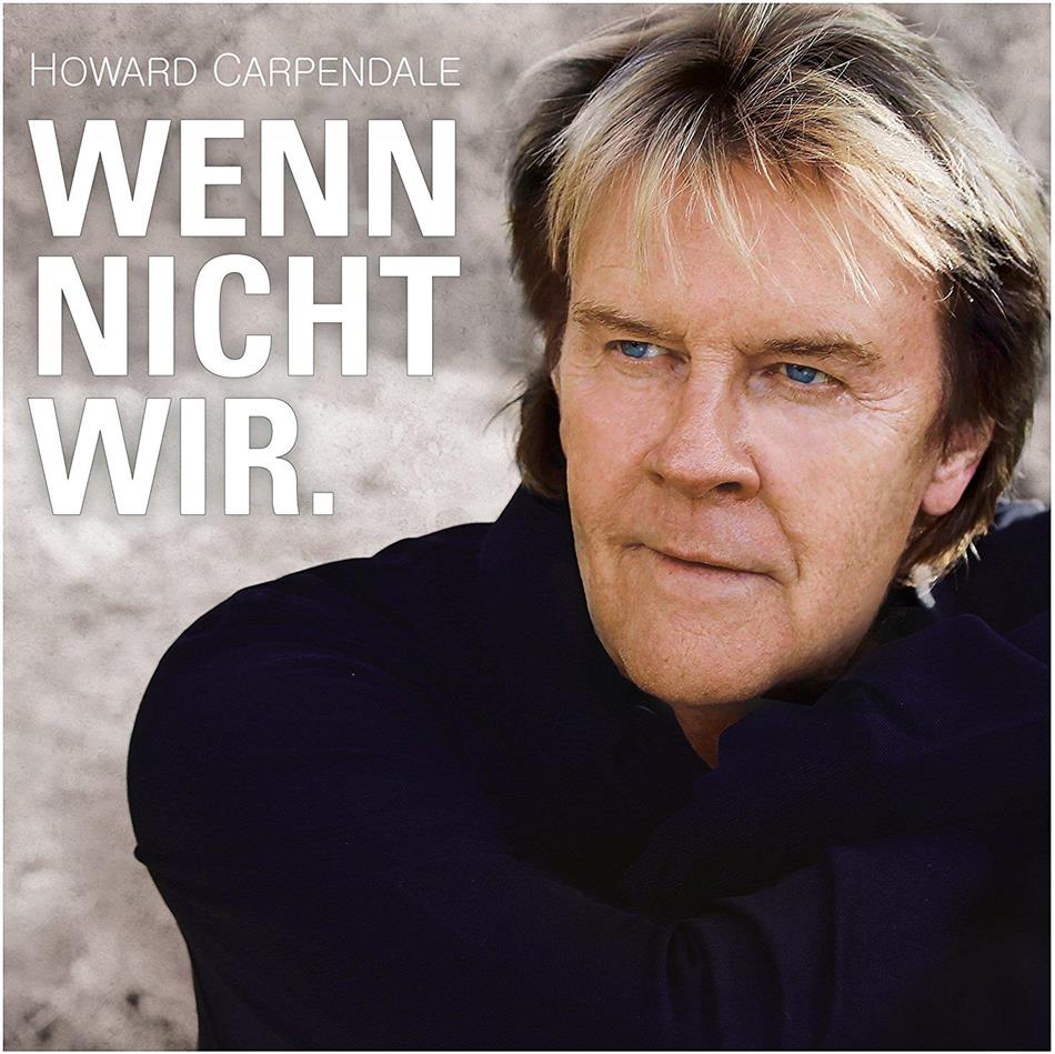 Howard Carpendale - Wenn Nicht Wir.