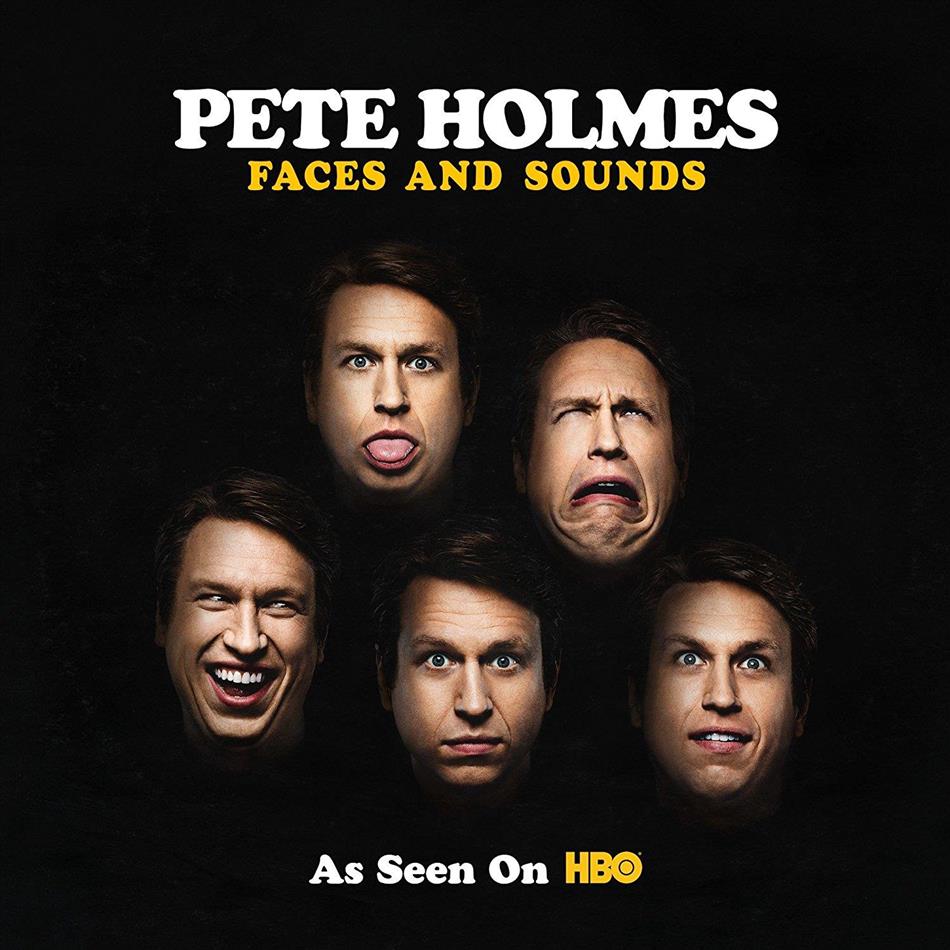 Pete Holmes - Faces & Sounds