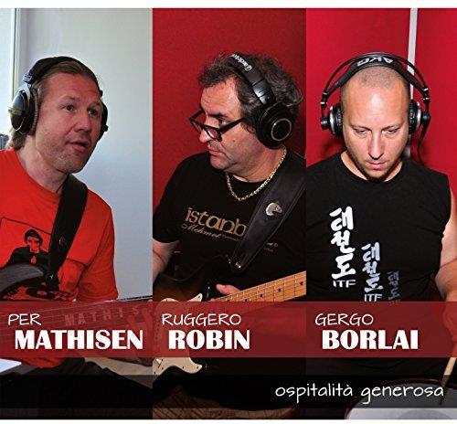 Mathisen, Robin & Borlai - Ospitalità Generosa