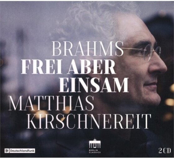 Matthias Kirschnereit & Johannes Brahms (1833-1897) - Frei Aber Einsam 2 CD