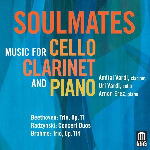 Ludwig van Beethoven (1770-1827), Radzynski, Johannes Brahms (1833-1897), Amitai Vardi, … - Soulmates - Music For Cello, Clarinet & Piano