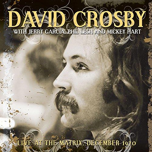 David Crosby feat. Jerry Garcia (Grateful Dead) feat. Phil Lesh feat. Mickey Hart - Live At The Matrix - December 1970 LP