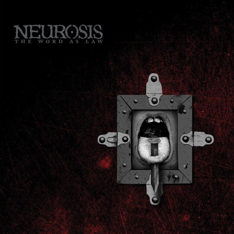 Neurosis - The Word As Law - 2017 Reissue