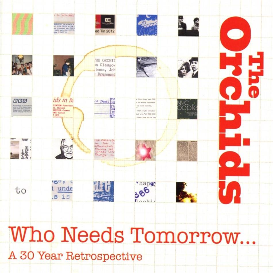 The Orchids - Who Needs Tomorrow - 30 Year Retrospective 2 CDs