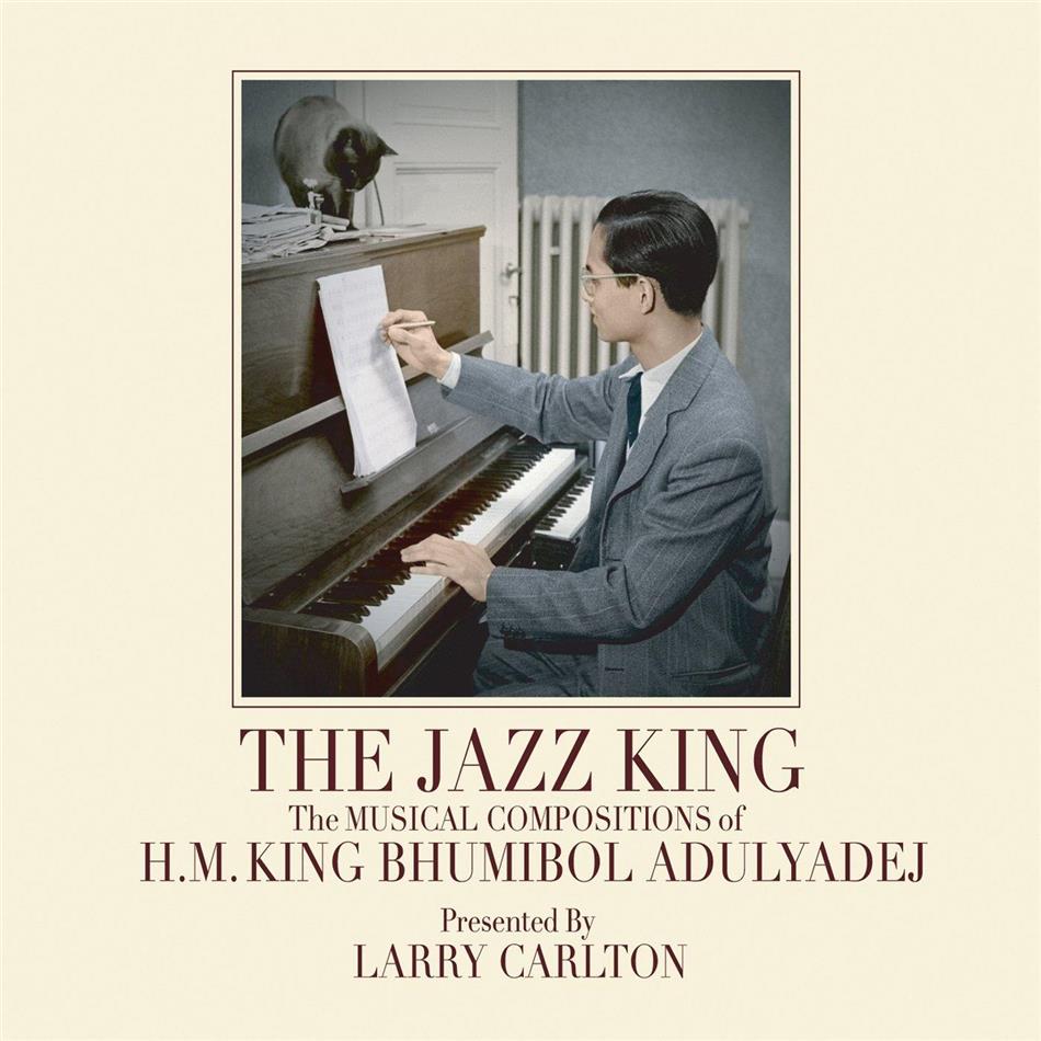 H. M. King Bhumibol Adulyadej, Abraham LaBoriel, Tom Scott, Mark Douthit, Doug Moffet, … - Jazz King: Musical Compositions Of H.M. King Bhumibol Adulyadej - Presented By Larry Carlton
