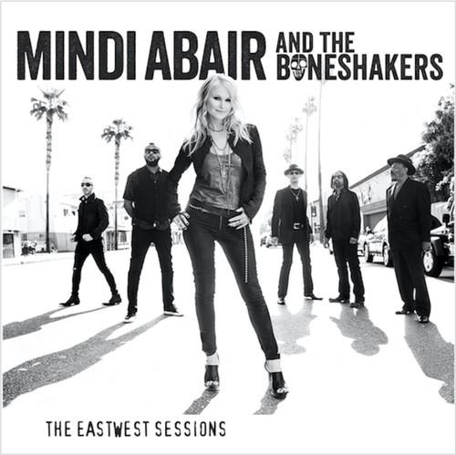 Mindi Abair & The Boneshakers - The Eastwest Sessions