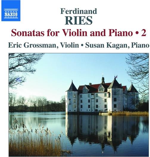 Ferdinand Ries, Eric Grossmann & Susan Kagan - Sonatas For Violin & Piano 2