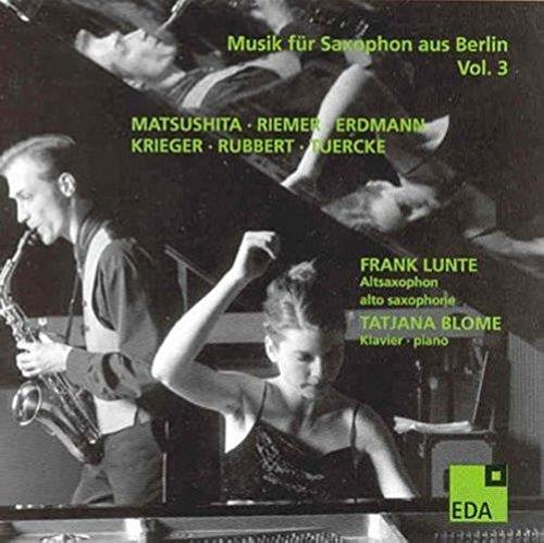 Ko Matsushita, Matsushita, Susanne Riemer, Riemer, Erdmann, … - Musik Fur Saxophon Aus Berlin Vol. 3