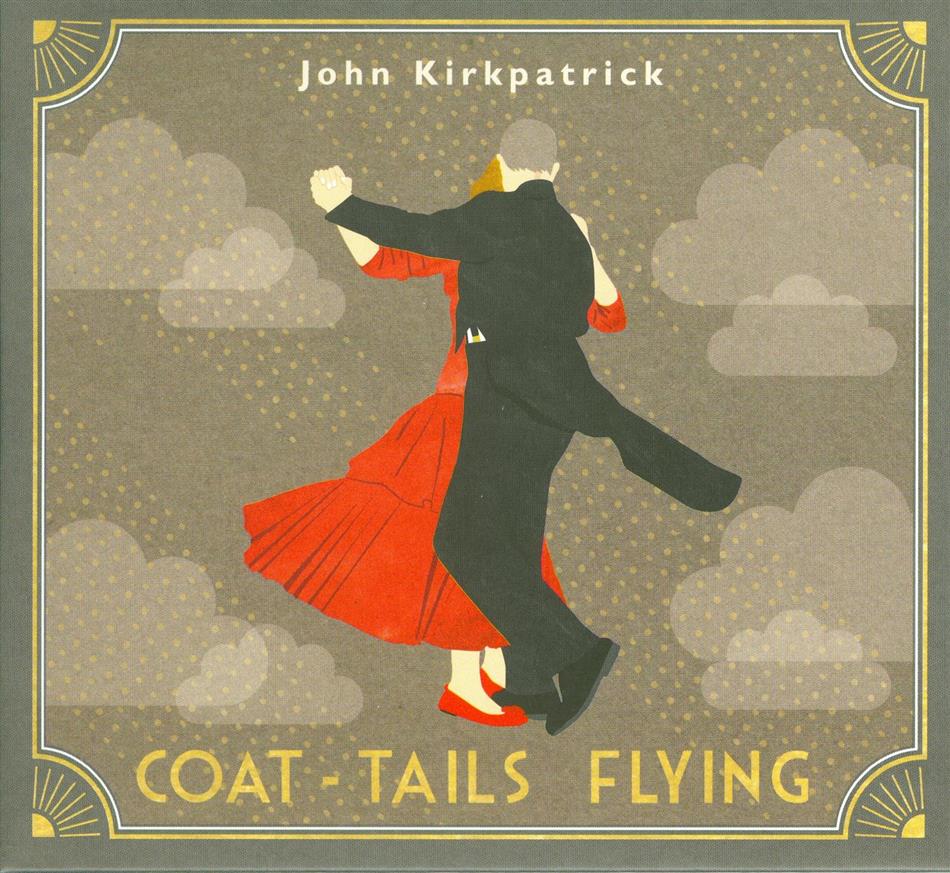 John Kirkpatrick - Coat-Tails Flying