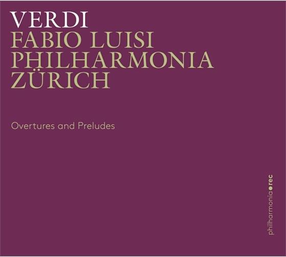 Giuseppe Verdi (1813-1901), Fabio Luisi & Philharmonia Zürich - Overtures And Preludes 2 CDs