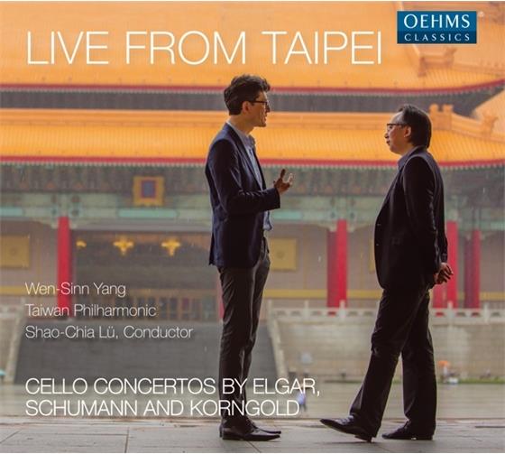 Robert Schumann (1810-1856), Sir Edward Elgar (1857-1934), Erich Wolfgang Korngold (1897-1957), Lü Shao-Chia, … - Cello Concertos Live From Taipei