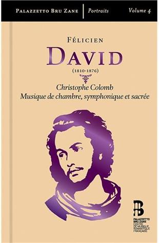 Chantal Santon-Jeffery, Julian Behr, Felicien Cesar David (1810-1876), Francois-Xavier Roth, Herve Niquet, … - Ode-Symphonie Christophe Colomb/Kammermusik 3 CD
