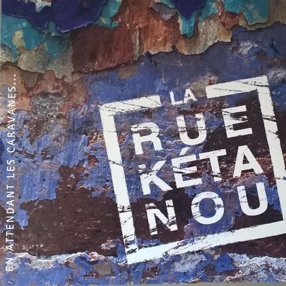 La Rue Ketanou - En Attendant Les Caravane LP