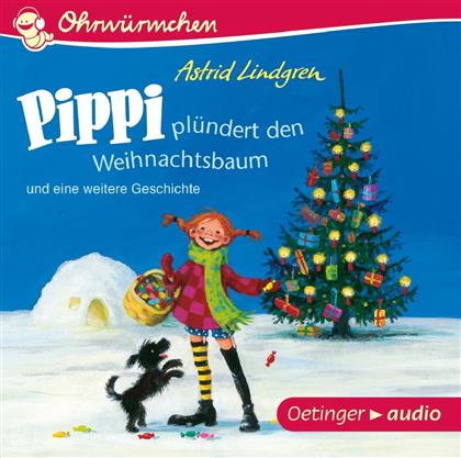 Astrid Lindgren - Ohrw&uuml;rmchen Pippi Pl&uuml;ndert Den Weihnachtsbaum