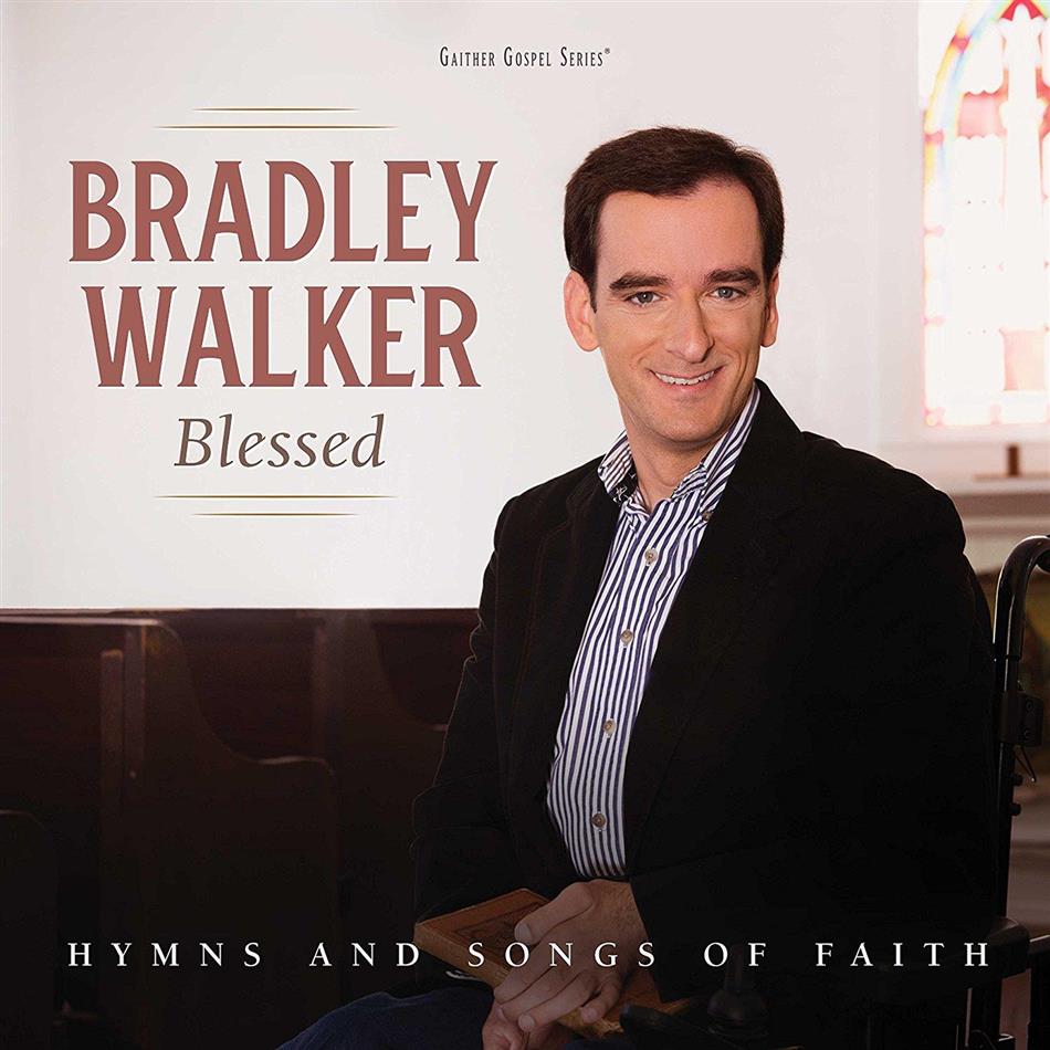 Bradley Walker - Blessed: Hymns & Songs Of Faith