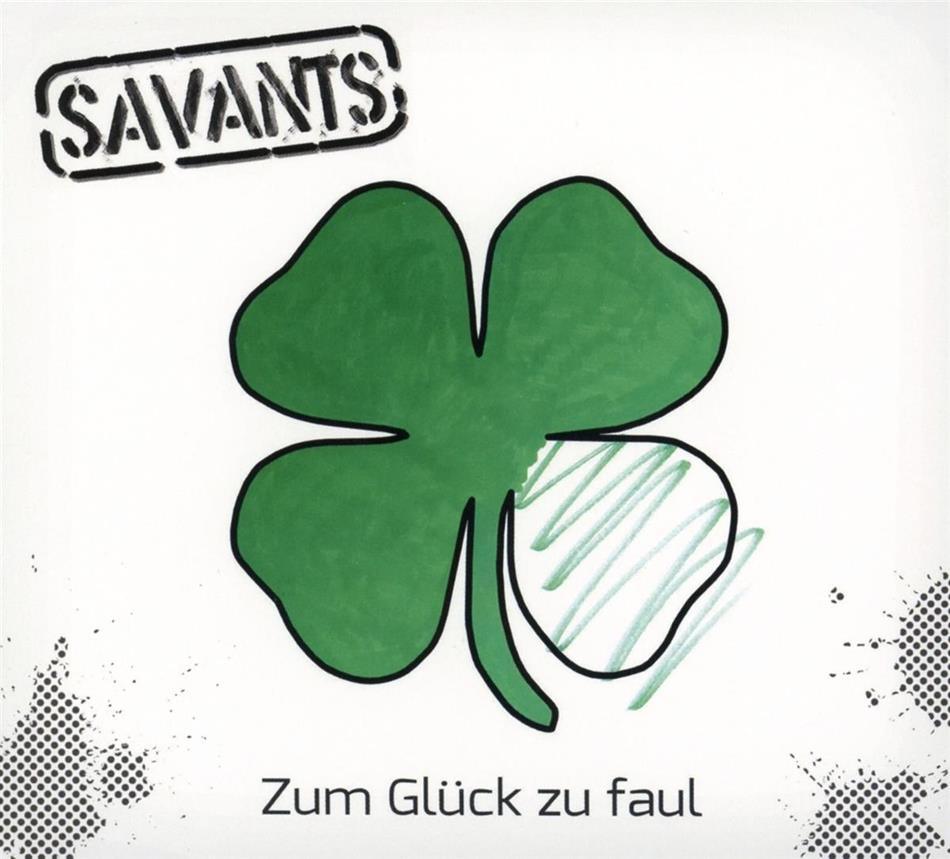 Savants - Zum Glück Zu Faul