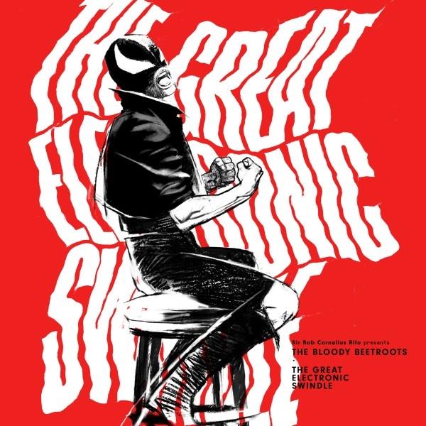 The Bloody Beetroots - The Great Electronic Swindle LP