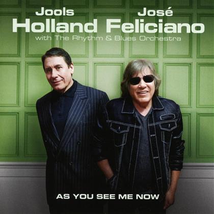Jools Holland & Jos&eacute; Feliciano - As You See Me Now