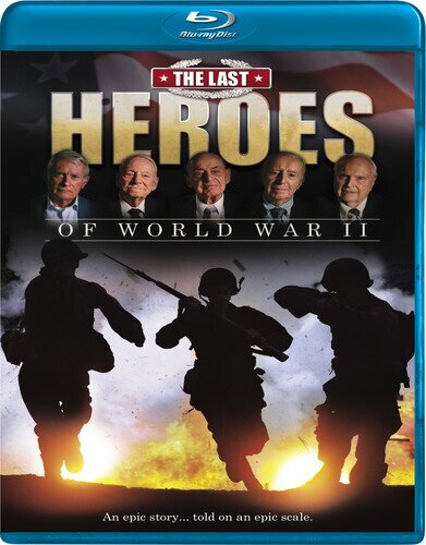 The Last Heroes of WWII