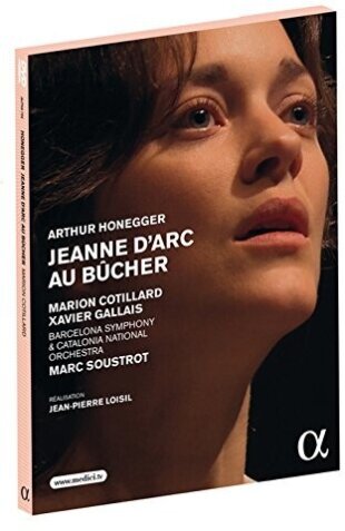 Barcelona Symphony, Catalonia National Orchestra, Marc Soustrot, Xavier Gallais & Marion Cotillard - Honegger - Jeanne d'Arc au bucher