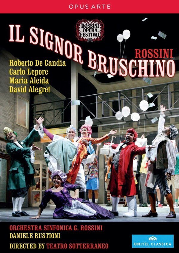 Orchestra Sinfonica Gioachino Rossini, Daniele Rustioni & Carlo Lepore - Rossini - Il Signor Bruschino Opus Arte, Unitel Classica