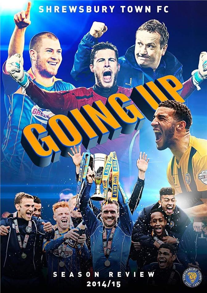 Going Up - Shrewsbury Town FC - Season Review 2014/15