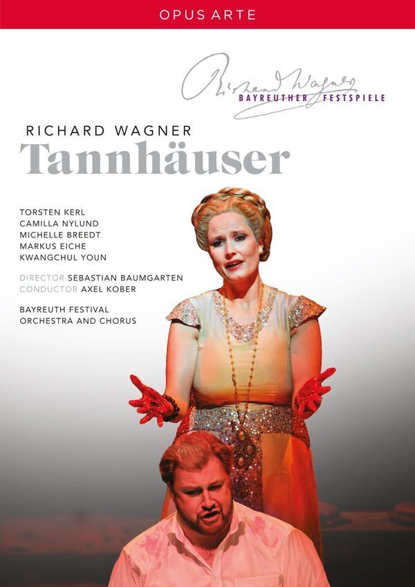 Bayreuther Festspiele Orchestra, Axel Kober & Torsten Kerl - Wagner - Tannhäuser Opus Arte, 2 DVDs