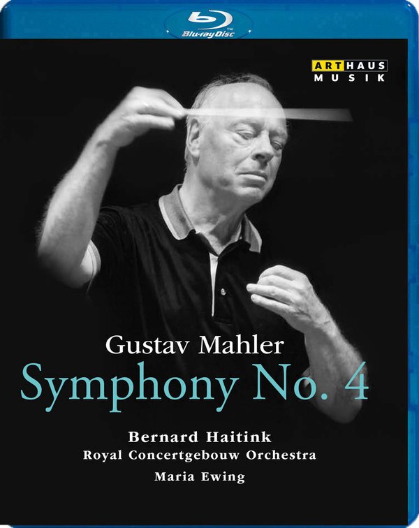 Royal Concertgebouw Orchestra, Bernard Haitink & Maria Ewing - Mahler - Symphony No. 4 Arthaus Musik