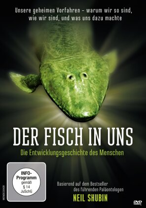 Der Fisch in uns - Die Entwicklungsgeschichte des Menschen