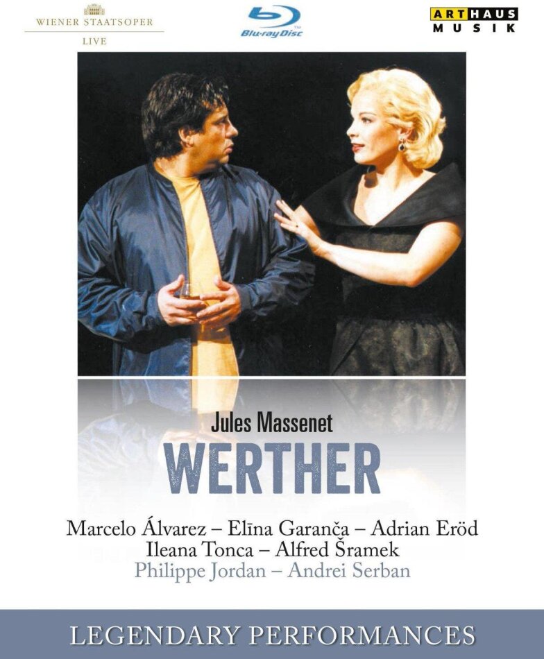 Wiener Staatsoper, Philippe Jordan & Marcelo Álvarez - Massenet - Werther Arthaus Musik, Legendary Performances