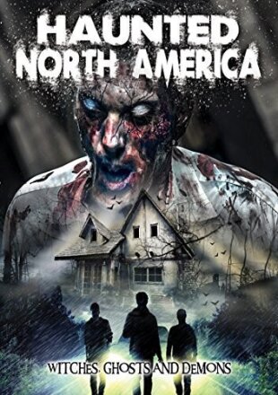 Haunted North America - Witches, Ghosts & Demons