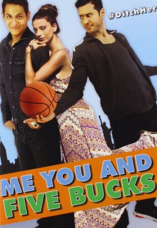 Me You and Five Bucks (2013)