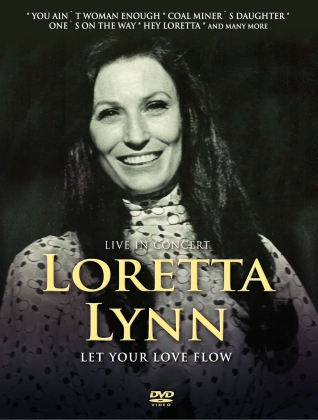 Loretta Lynn - Let Your Love Flow - Live In Concert (Inofficial)