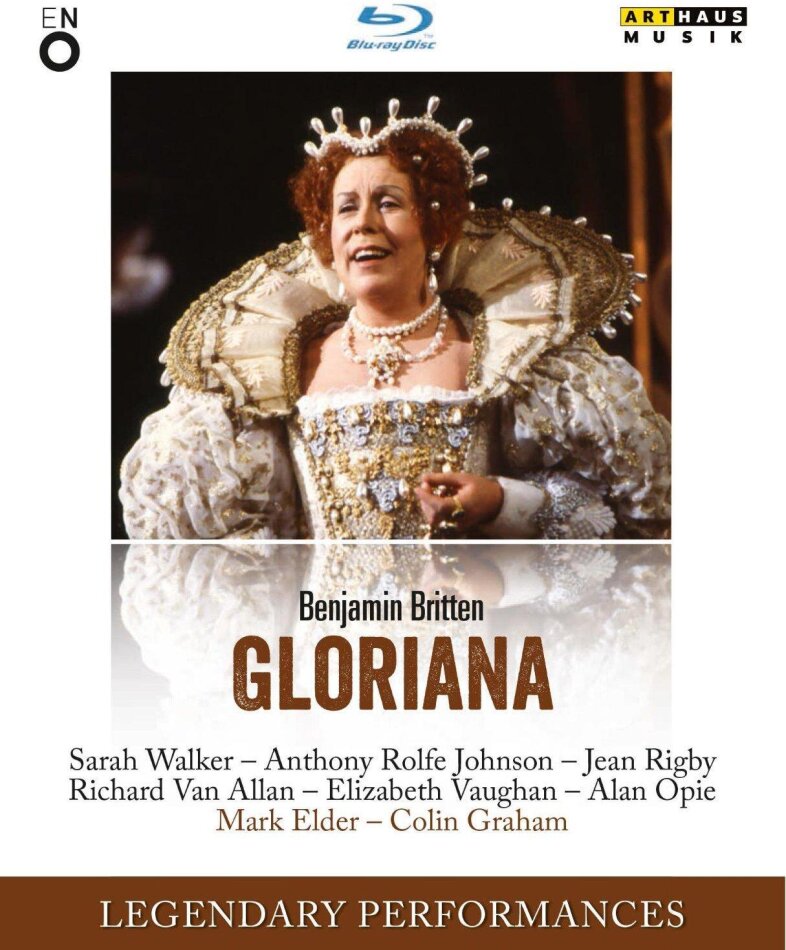 English National Opera Orchestra, Sir Mark Elder & Sarah Walker - Britten - Gloriana Arthaus Musik, Legendary Performances