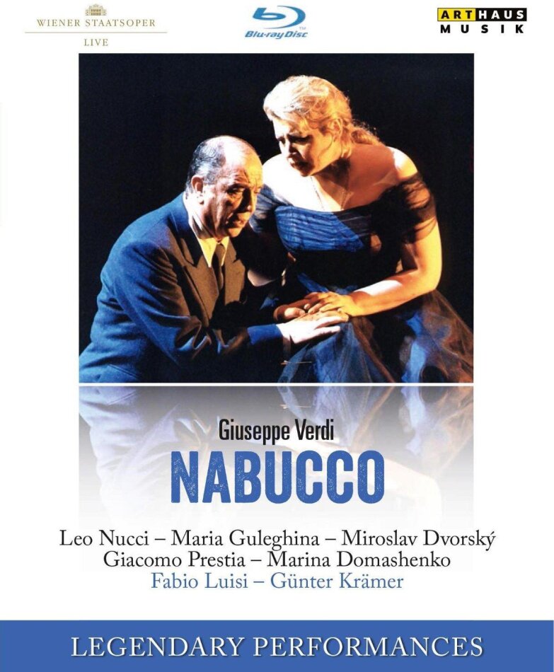 Wiener Staatsoper, Fabio Luisi & Leo Nucci - Verdi - Nabucco Arthaus Musik, Legendary Performances