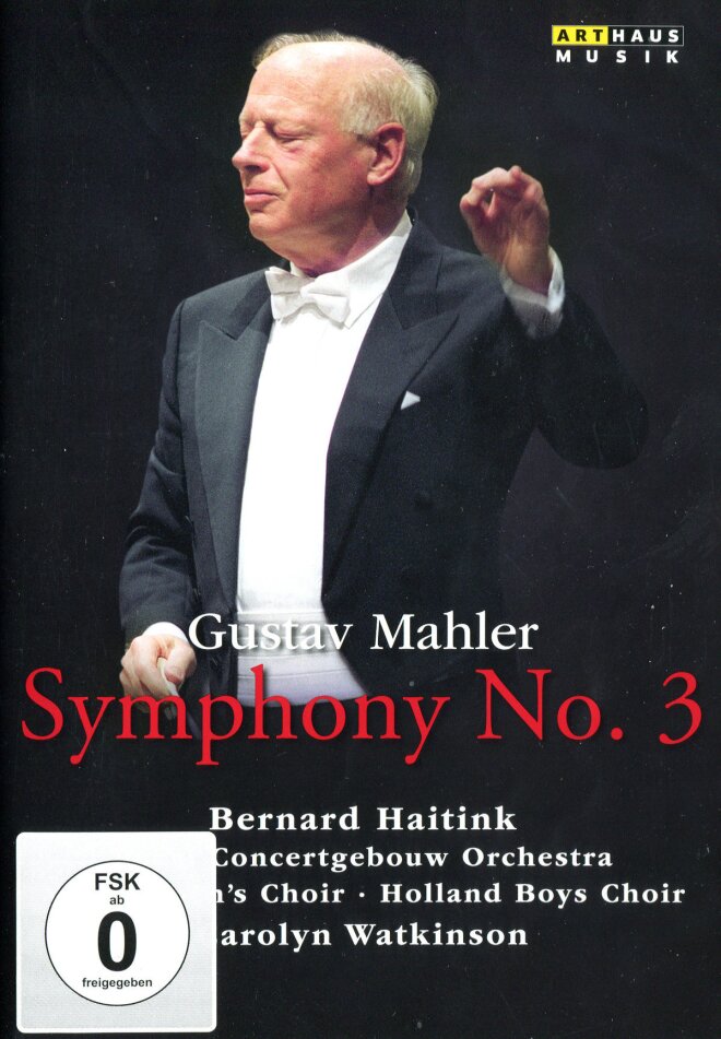 Royal Concertgebouw Orchestra, Bernard Haitink & Carolyn Watkinson - Mahler - Symphony No. 3 Arthaus Musik