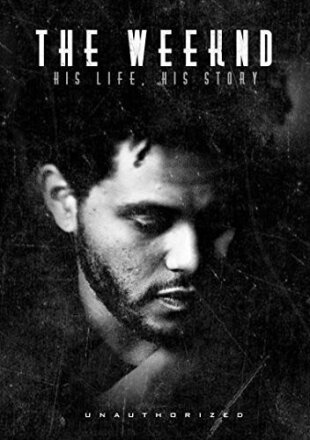 The Weeknd - His life. His story Inofficial