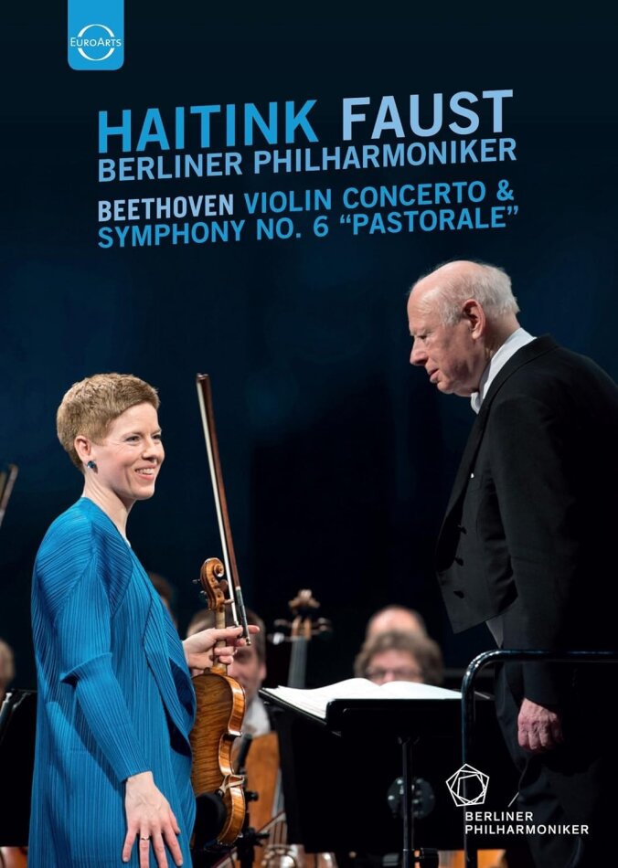 Berliner Philharmoniker, Bernard Haitink & Isabelle Faust - Beethoven - Violin Concerto & Symphony No. 6 Euro Arts