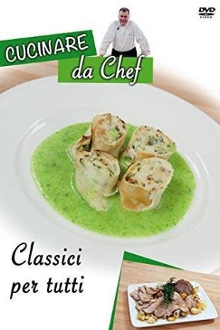Cucinare da Chef - Classici per tutti