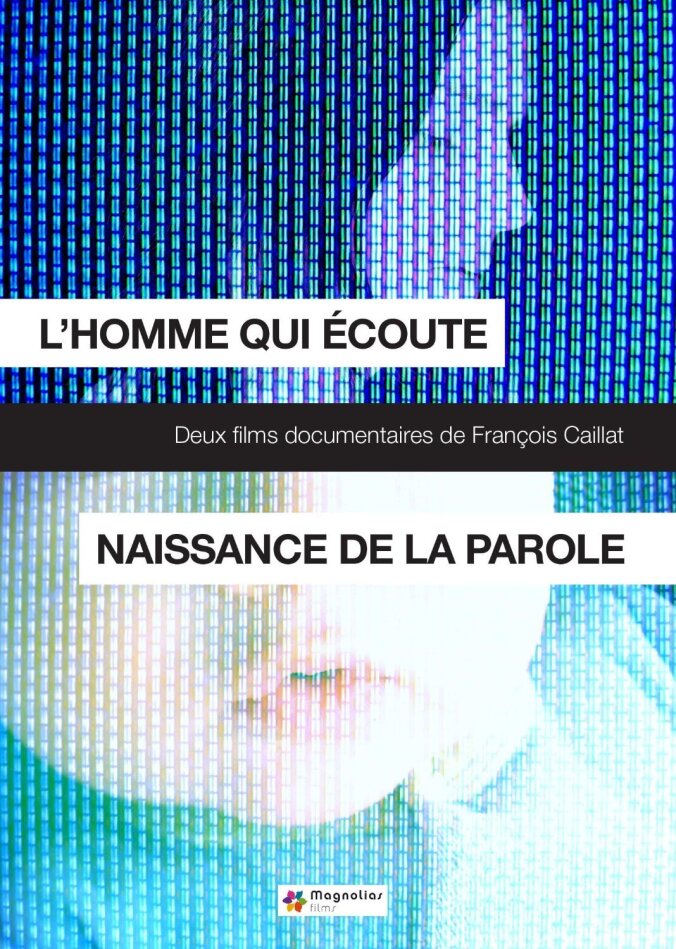 L'Homme qui écoute / Naissance de la parole