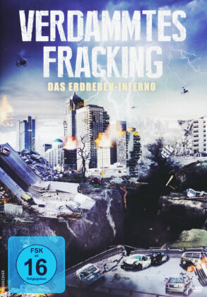 Verdammtes Fracking - Das Erdbeben-Inferno (2014)