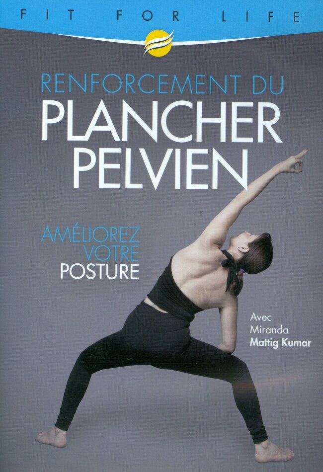 Renforcement du Plancher Pelvien - Améliorez votre posture Fit For Life