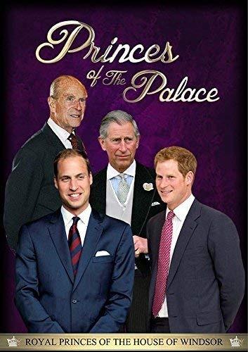 Princes of the Palace - Royal Princes of the House of Windsor