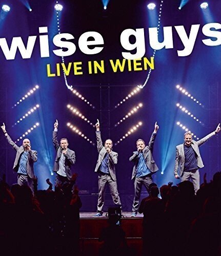 Wise Guys - Live in Wien