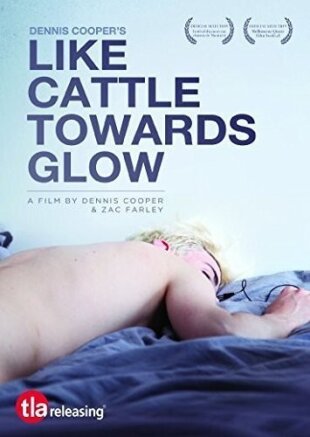 Like Cattle Towards Glow (2015)